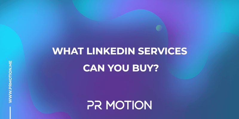 What LinkedIn Services Can You Buy