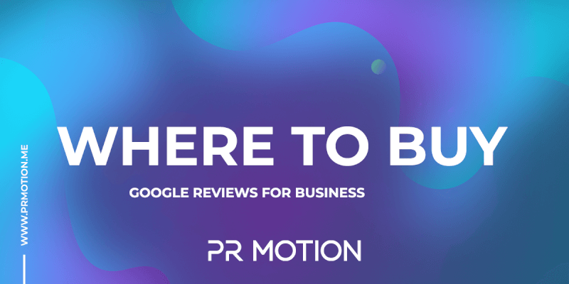 pr motion smm panel buy google maps and play market reviews